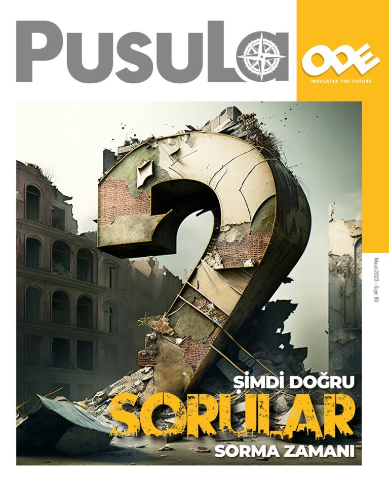 PUSULA’NIN 80. SAYISINDA DEPREM SONRASI SÜRDÜRÜLEBİLİR ÜRETİM VE KENTLER ELE ALINDI