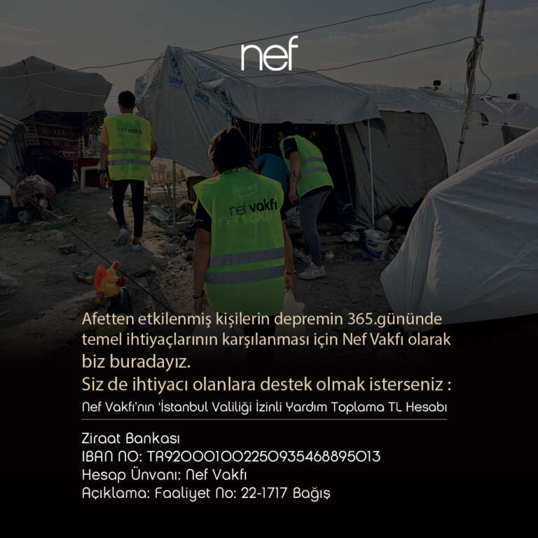 Nef Vakfı, Depremin Yaralarını Paylaşarak İyileştirmeye Devam Ediyor
