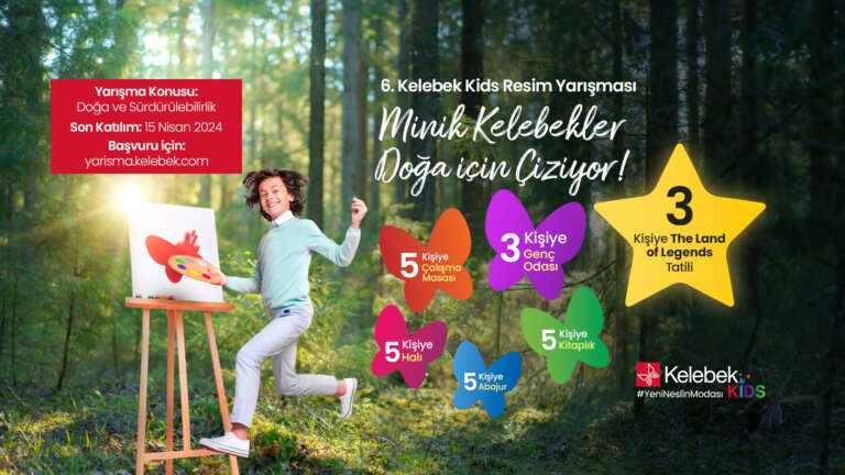 Kelebek Mobilya 6. Geleneksel “Kelebek Kids Resim Yarışması” Başvuruları için Son Günler!