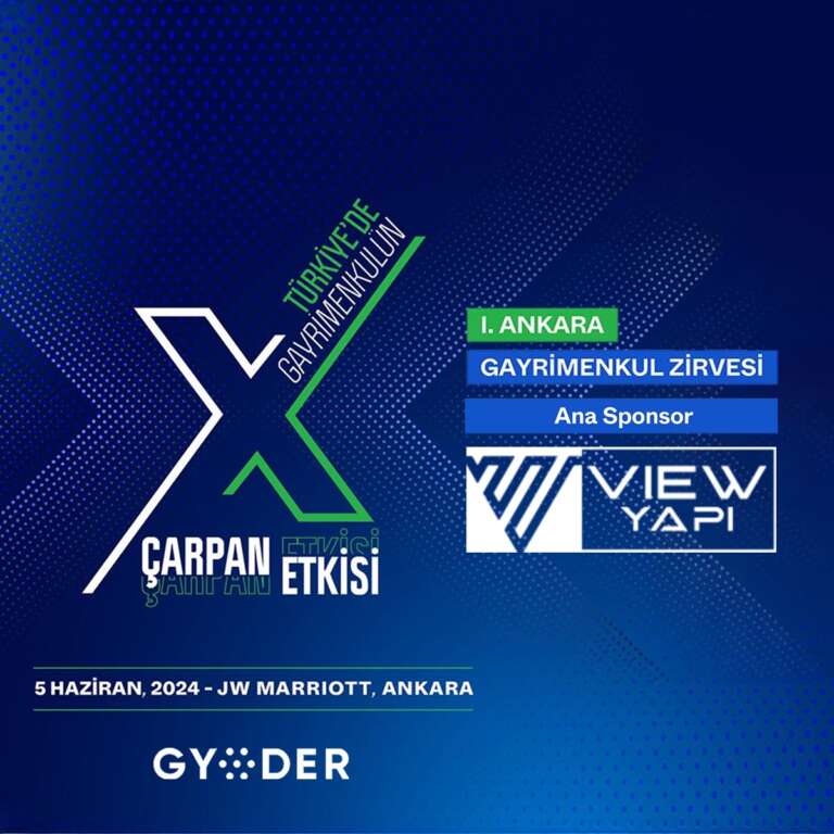 1. Ankara Gayrimenkul Zirvesi, View Yapı Ana Sponsorluğunda Gerçekleşiyor!