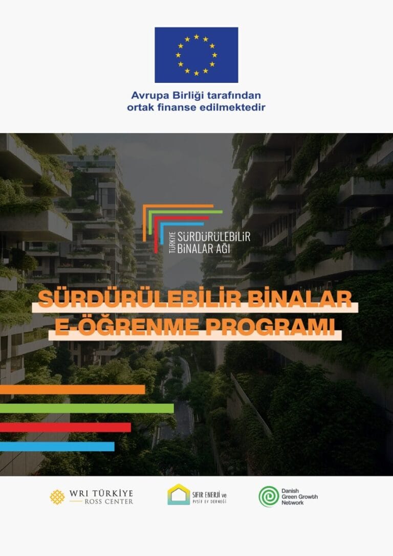 TÜRKİYE’NİN İLK SÜRDÜRÜLEBİLİR BİNALAR E-ÖĞRENME PROGRAMI HAYATA GEÇTİ!