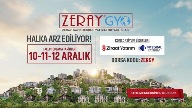Zeray GYO Borsada talep toplama tarihleri 10-11-12 Aralık!